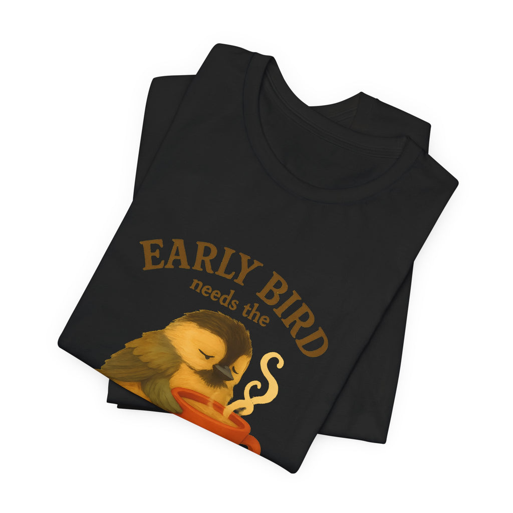 Early Bird Needs the Coffee | Cozy Bird Tee
