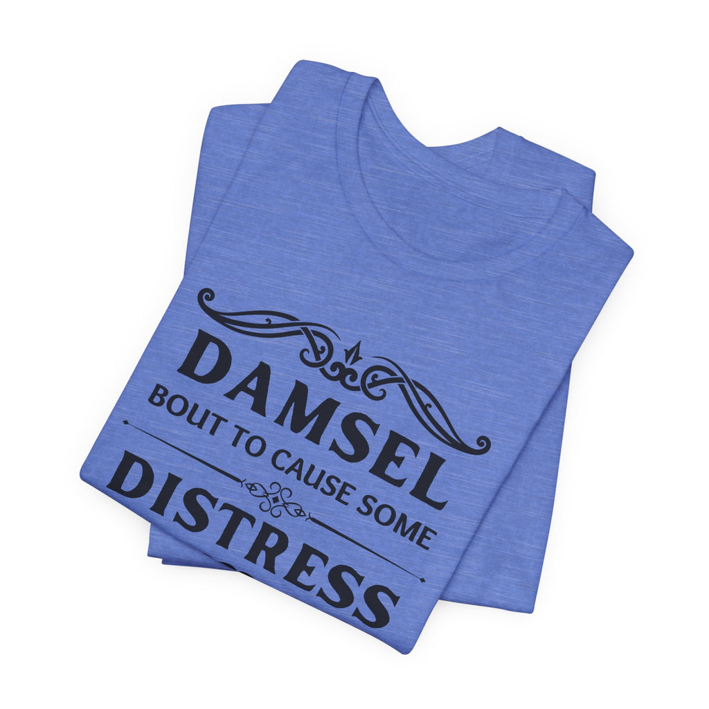 Damsel Bout to Cause Some Distress