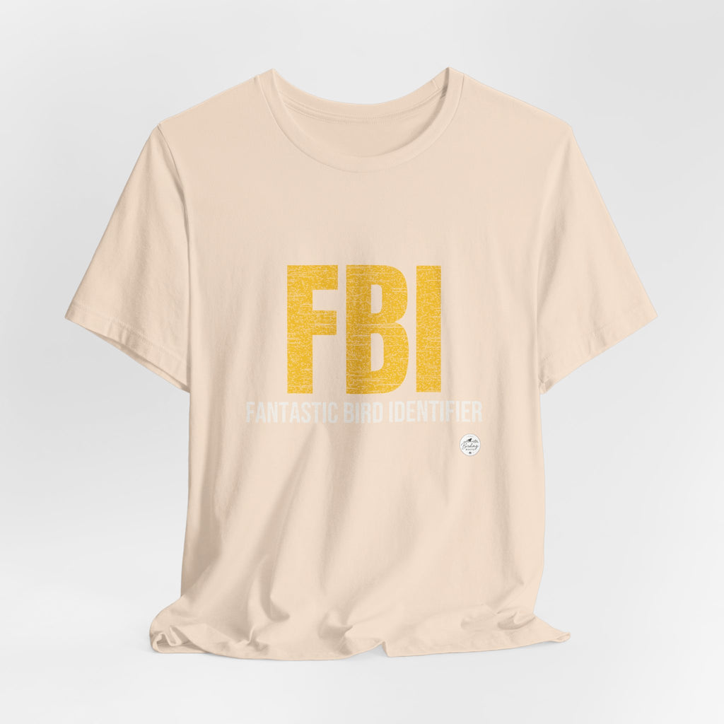 FBI: Fantastic Bird Identifier | Parody Tee