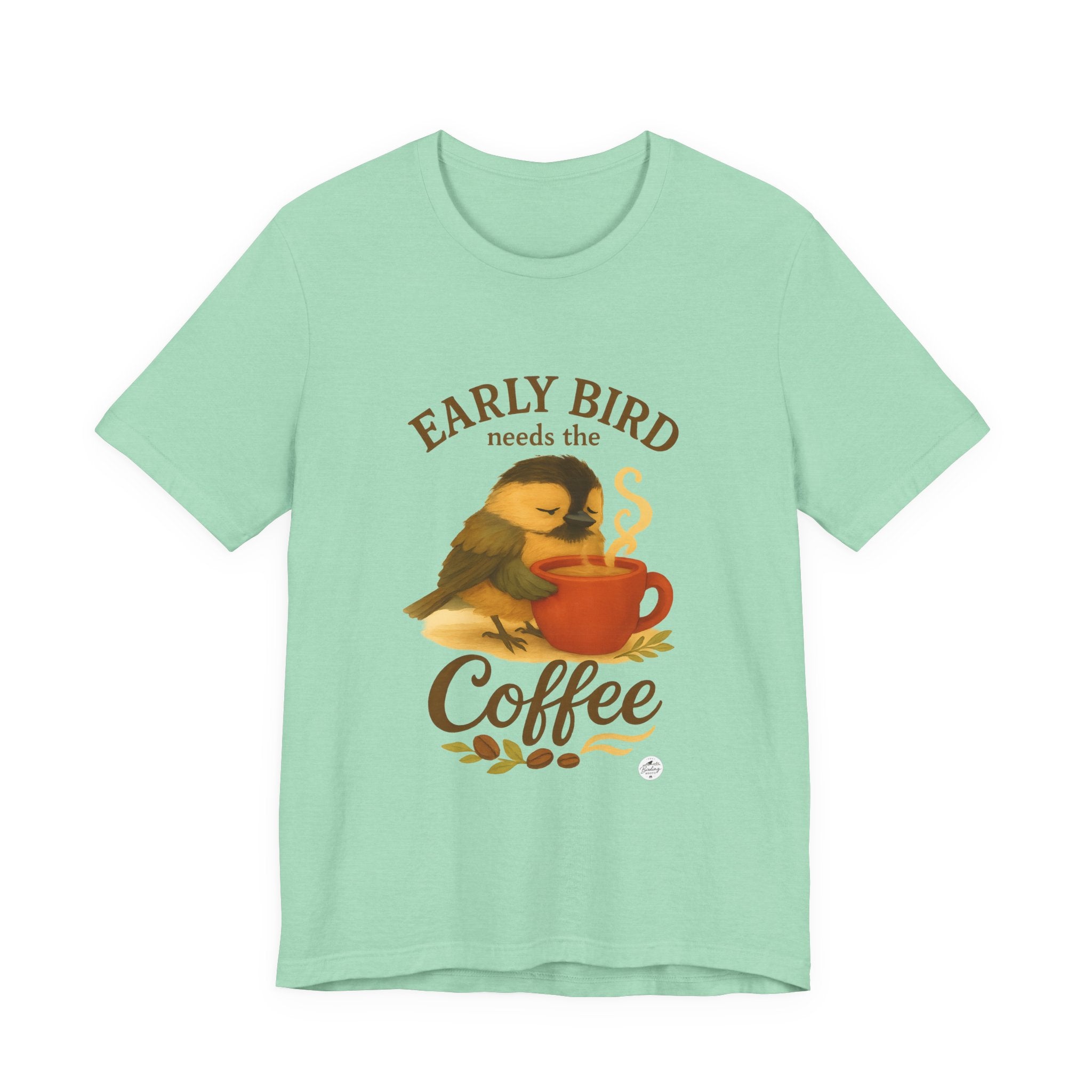 Early Bird Needs the Coffee | Cozy Bird Tee