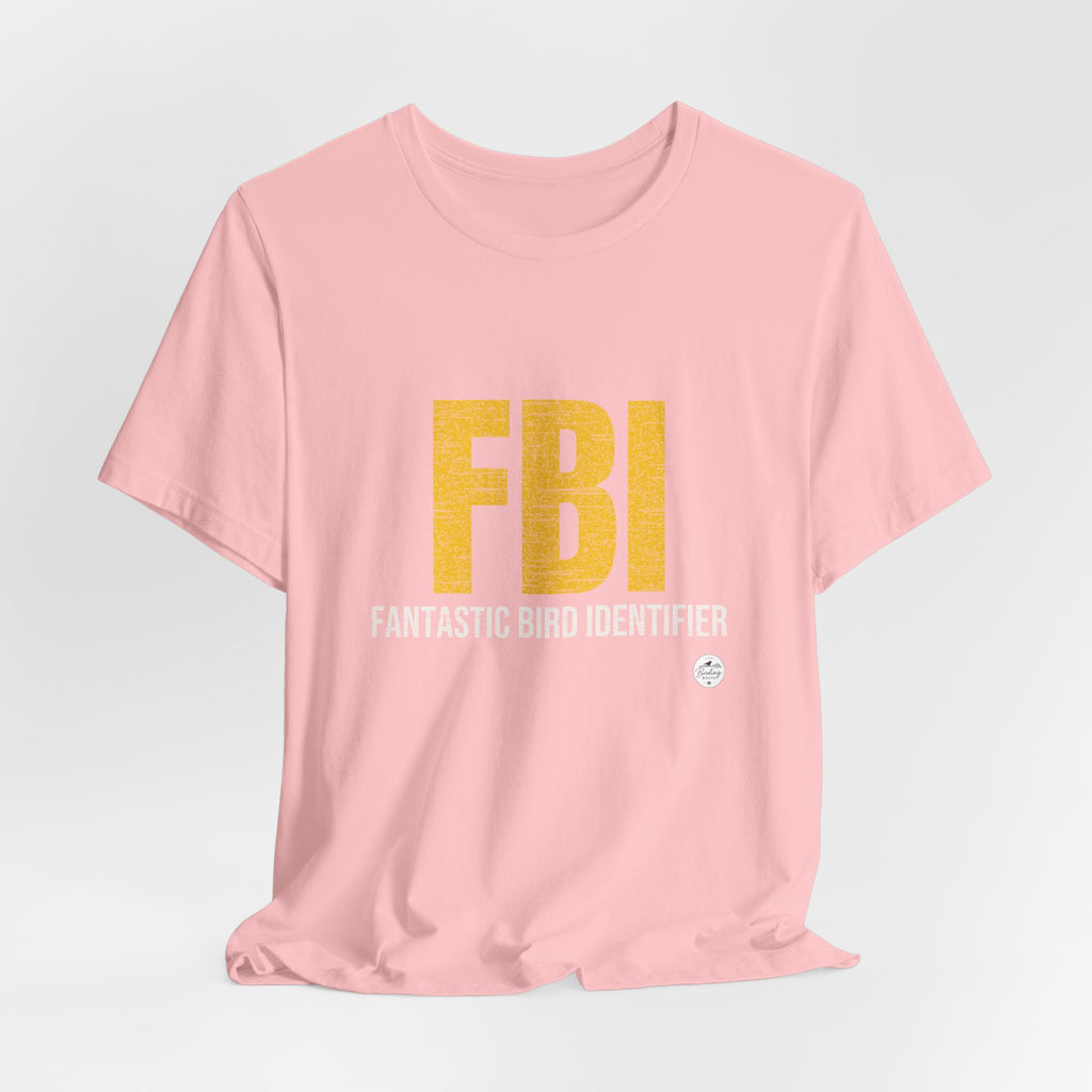 FBI: Fantastic Bird Identifier | Parody Tee
