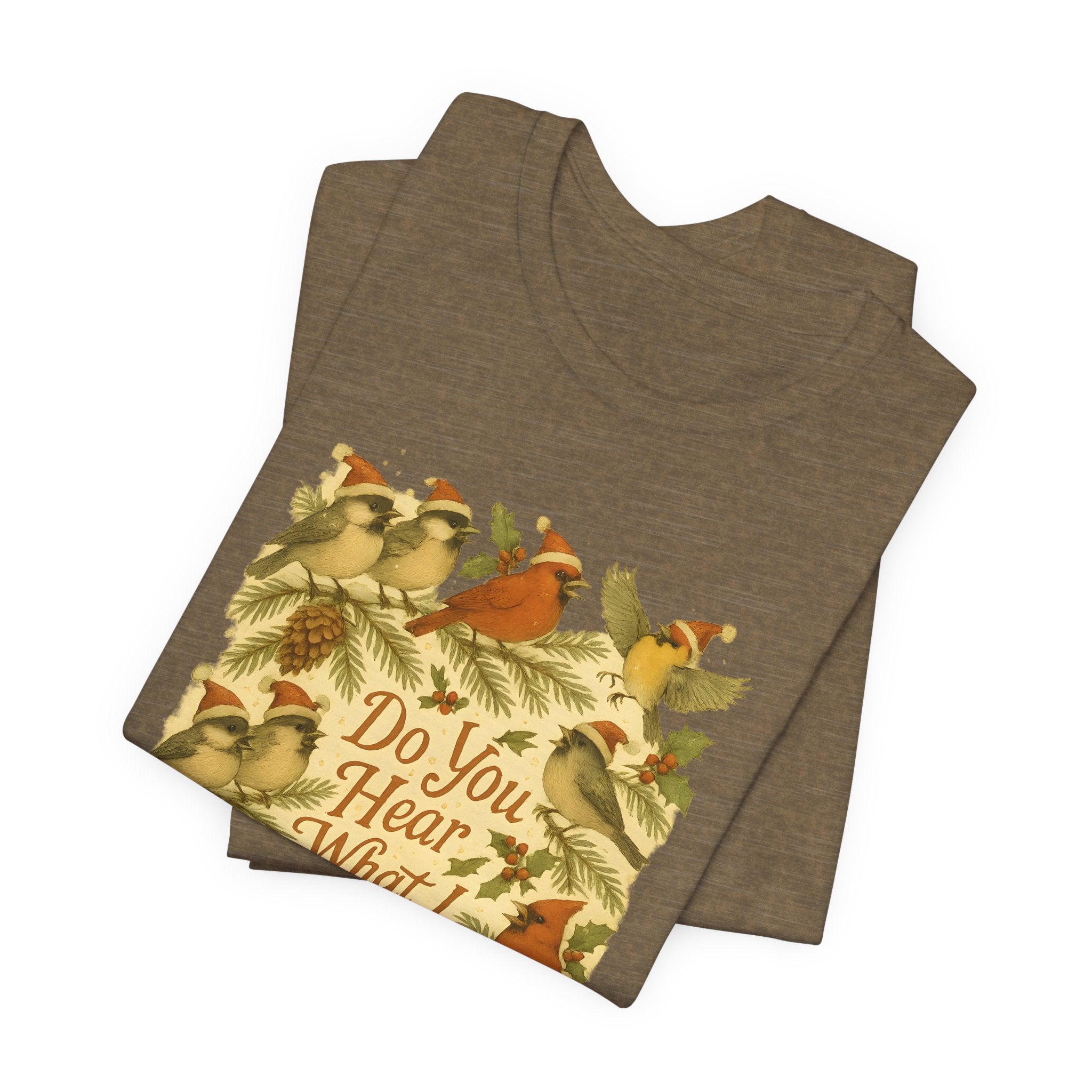 Do You Hear What I Hear? | Christmas Bird Tee