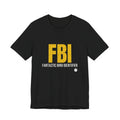 FBI: Fantastic Bird Identifier | Parody Tee