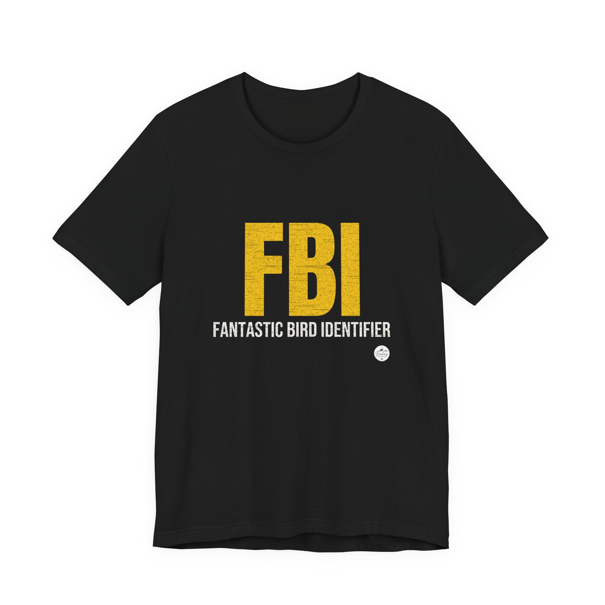 FBI: Fantastic Bird Identifier | Parody Tee
