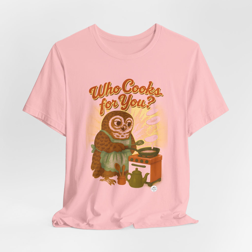 Who Cooks for You? | Barred Owl Diner Tee