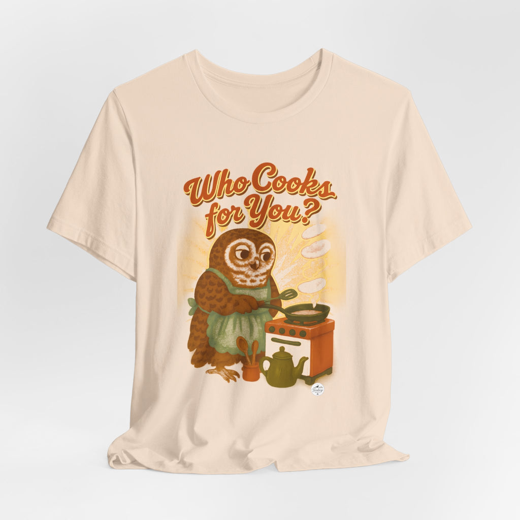 Who Cooks for You? | Barred Owl Diner Tee