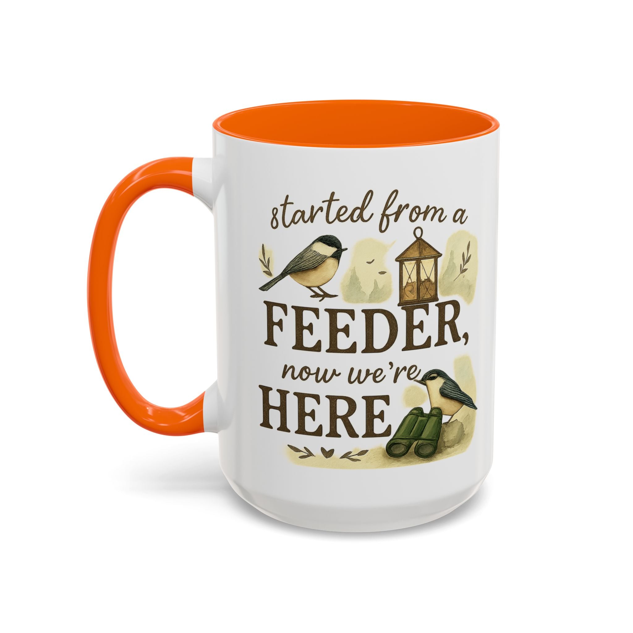 Started From a Feeder, Now We're Here | 11oz Accent Mug