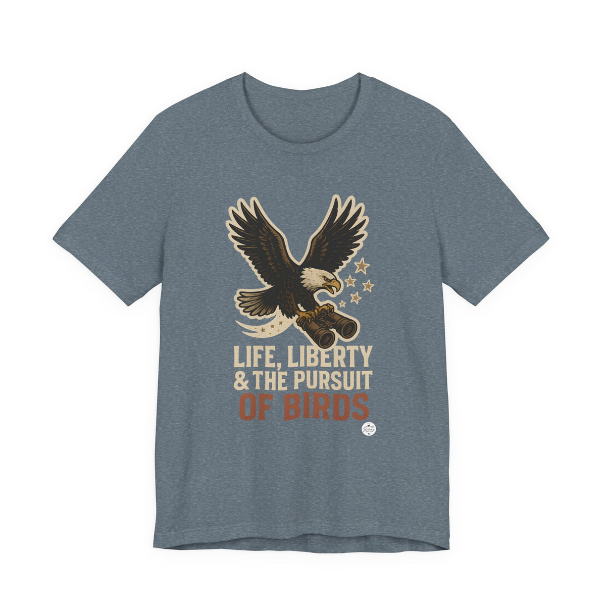 Life, Liberty & the Pursuit of Birds | Eagle Tee