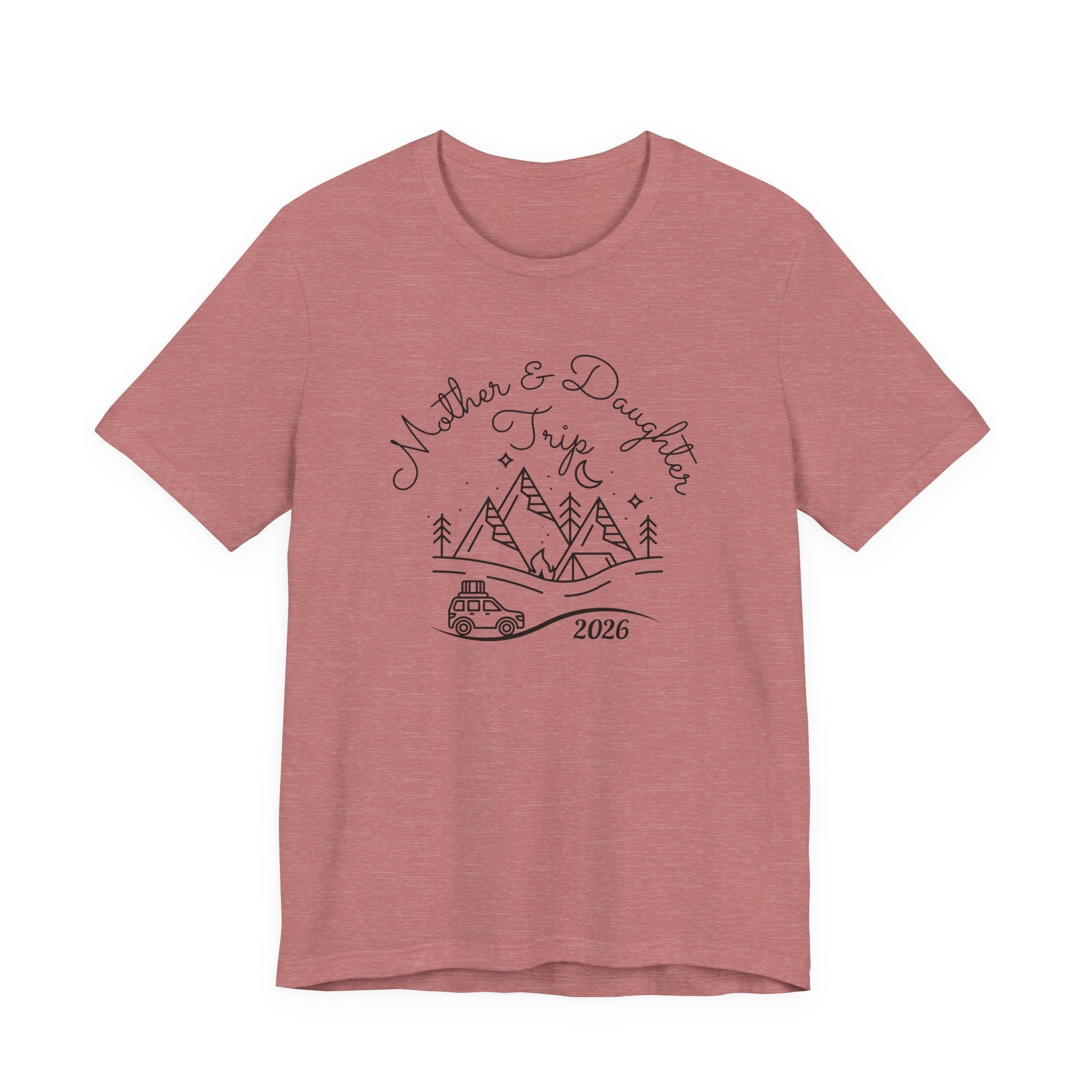 Mother Daughter Trip Shirt - Perfect Matching Sister Trips Shirt, Mother Daughter Trip 2026 Shirt, Girls Trip 2026 Shirt, Mountain Weekend