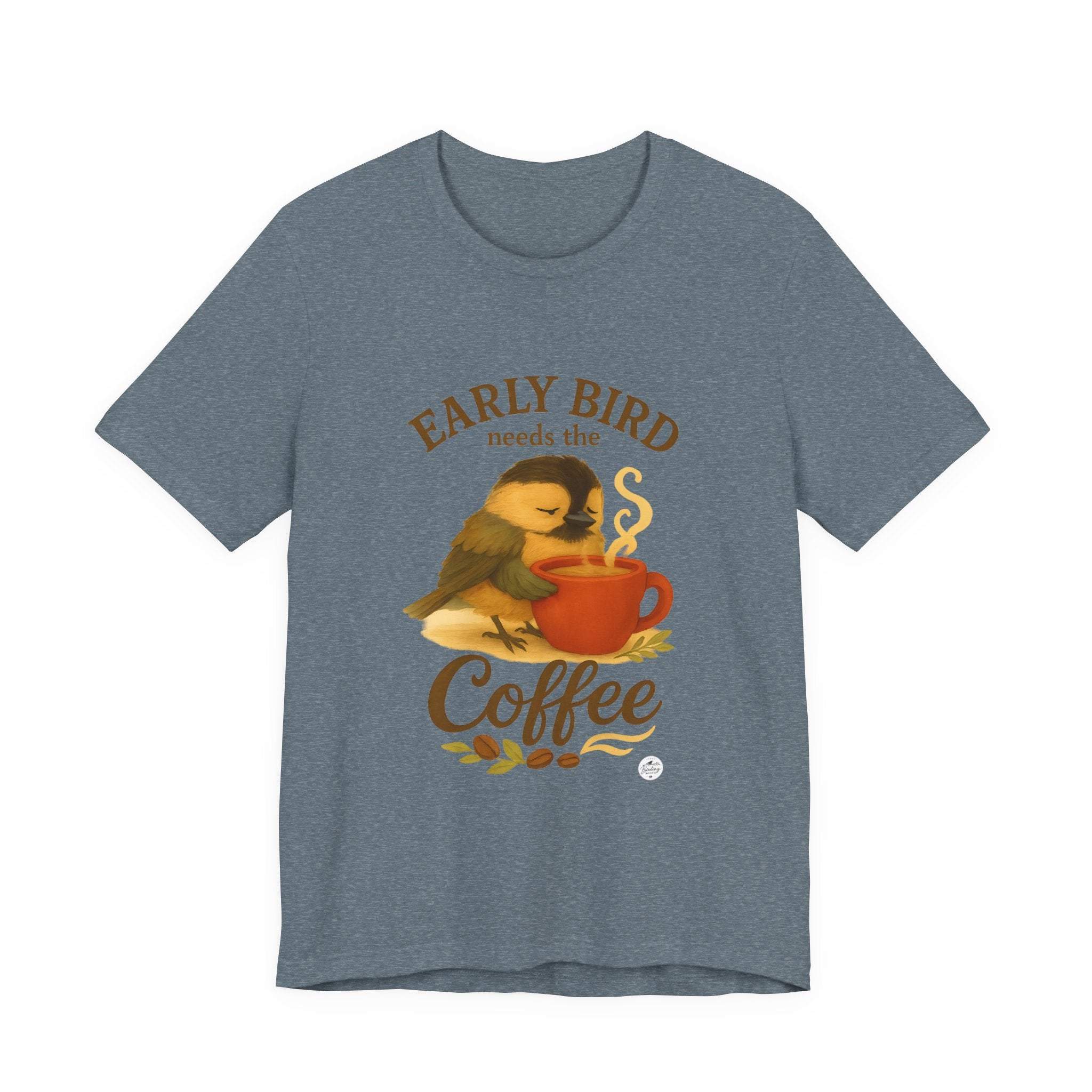 Early Bird Needs the Coffee | Cozy Bird Tee