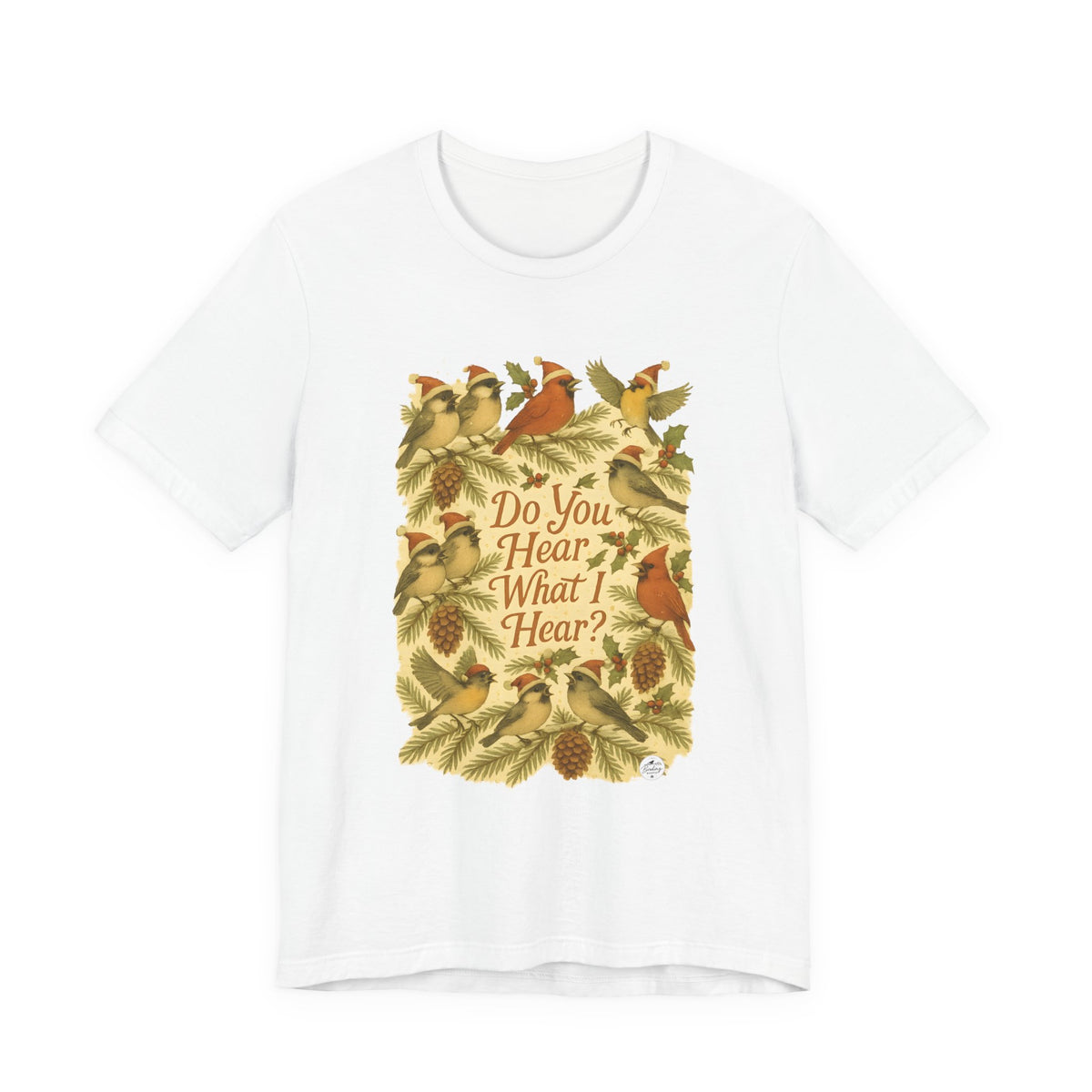 Do You Hear What I Hear Christmas bird t-shirt with santa hat songbirds