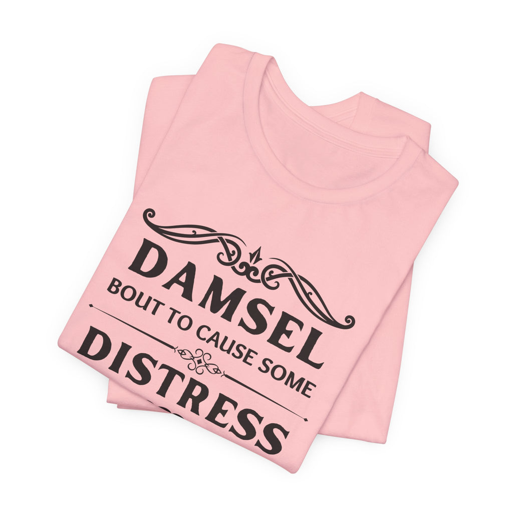 Damsel Bout to Cause Some Distress