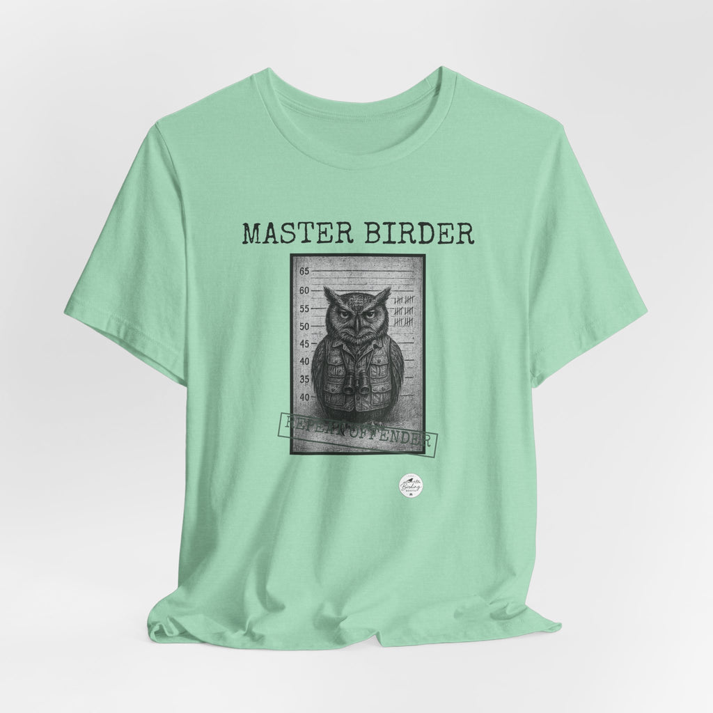 Master Birder: Repeat Offender | Mugshot Tee