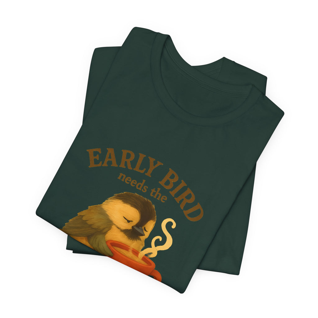 Early Bird Needs the Coffee | Cozy Bird Tee