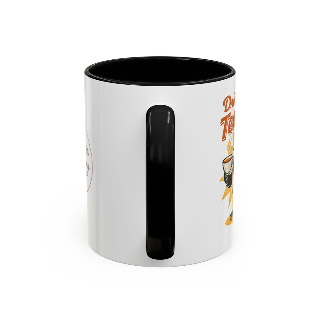 Drink Your Teeeeea | Towhee Mug