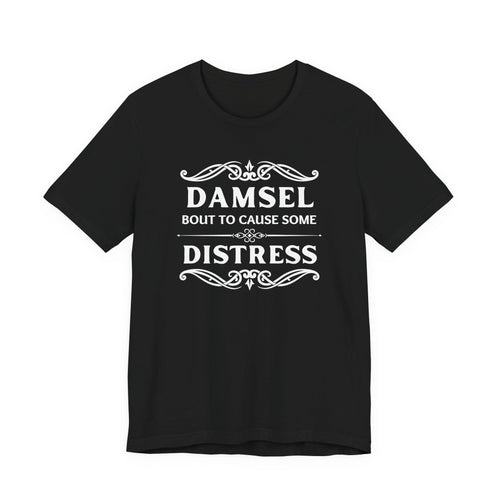 Damsel Bout to Cause Some Distress