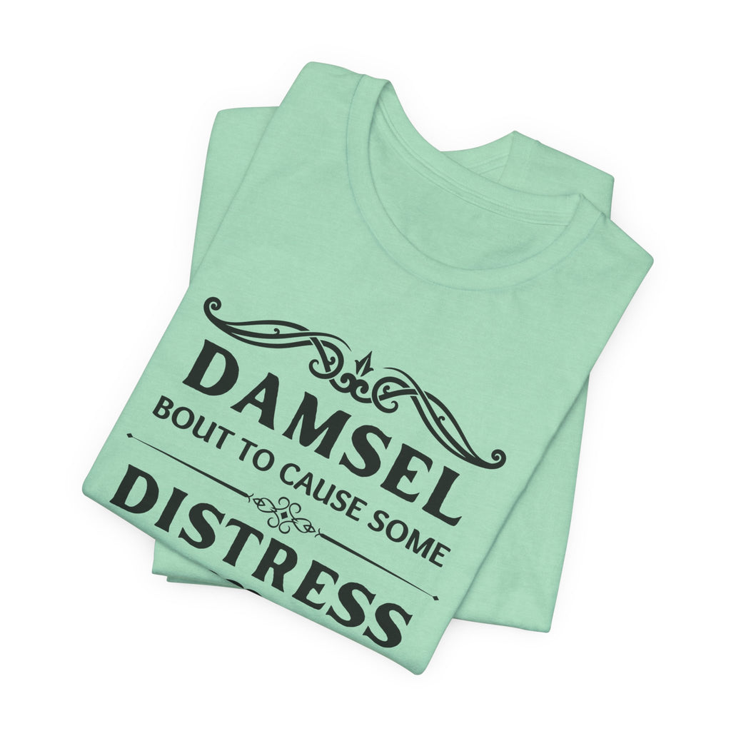 Damsel Bout to Cause Some Distress