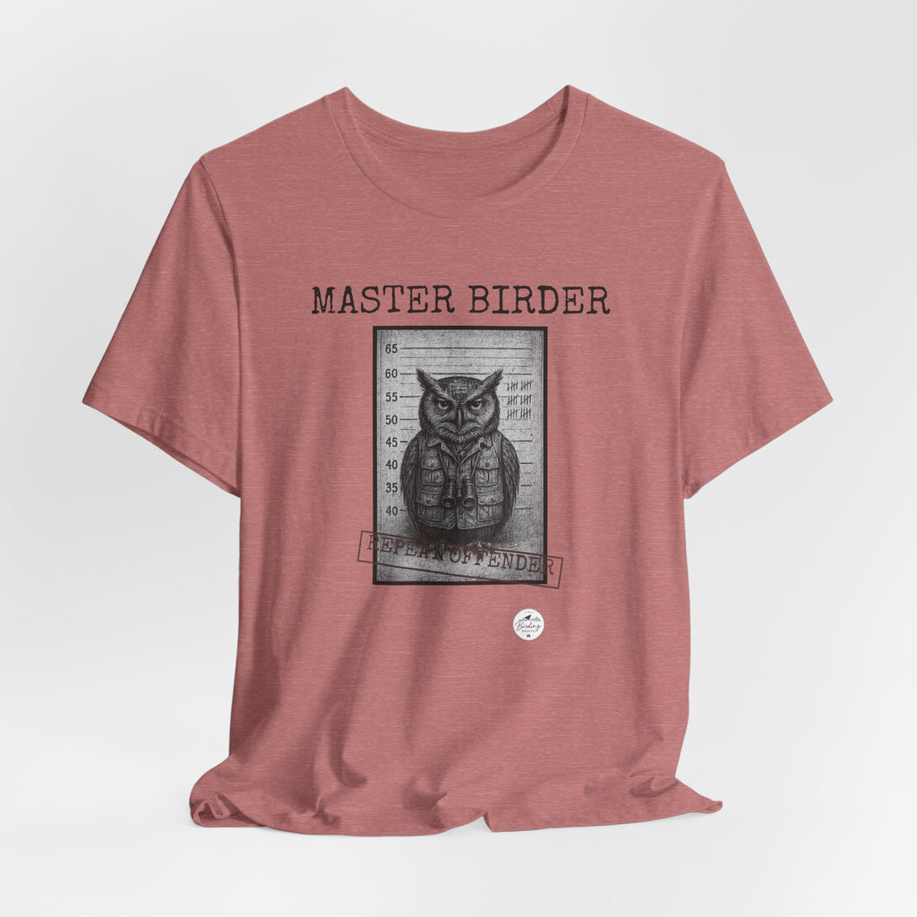 Master Birder: Repeat Offender | Mugshot Tee