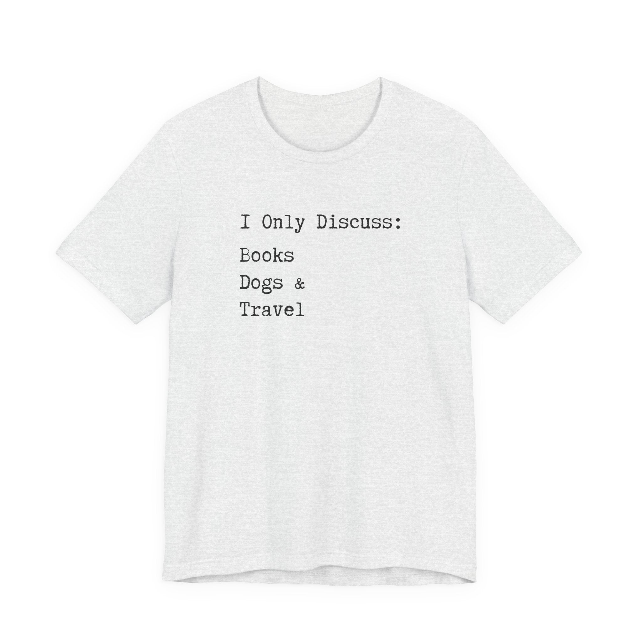 Books, Dogs, and Travel T-Shirt - Introvert Shirt, Books, Dogs, Travel, Funny Introvert Shirt, Book Worm, Dog Lover, Travel Lover