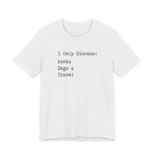 Books, Dogs, and Travel T-Shirt - Introvert Shirt, Books, Dogs, Travel, Funny Introvert Shirt, Book Worm, Dog Lover, Travel Lover