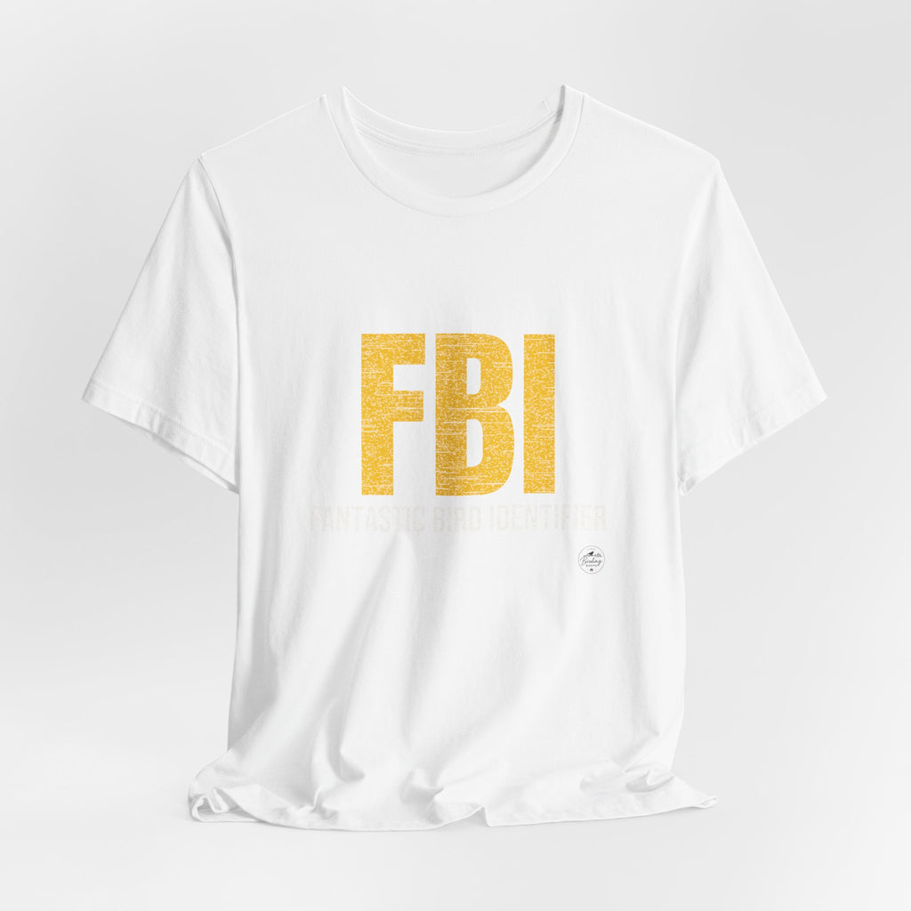 FBI: Fantastic Bird Identifier | Parody Tee