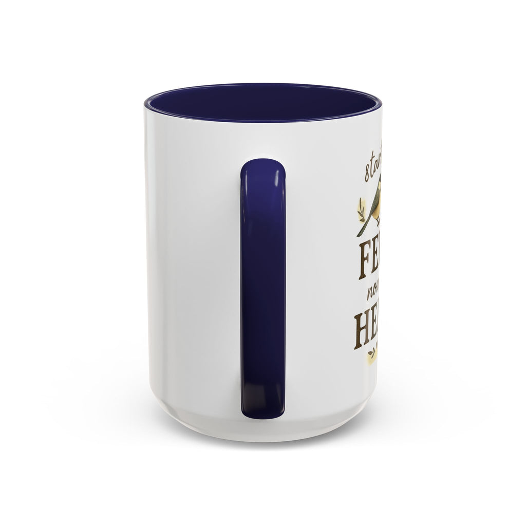 Started From a Feeder, Now We're Here | 11oz Accent Mug