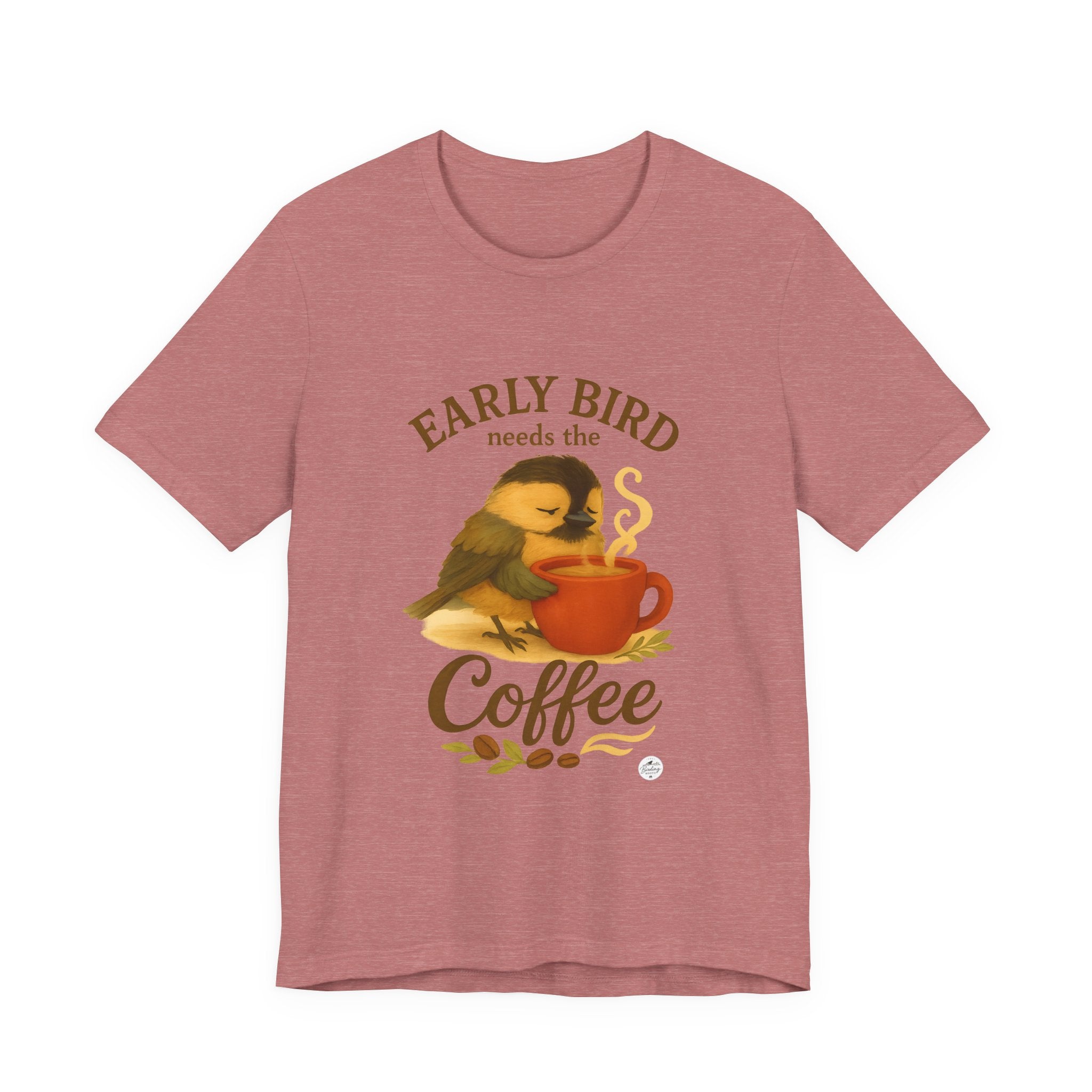 Early Bird Needs the Coffee | Cozy Bird Tee