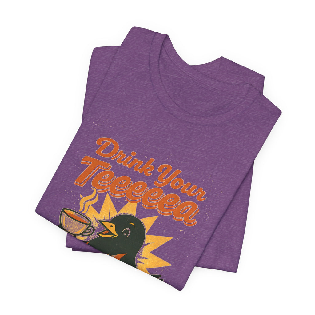 Drink Your Teeeeea | Towhee Bird Call Tee