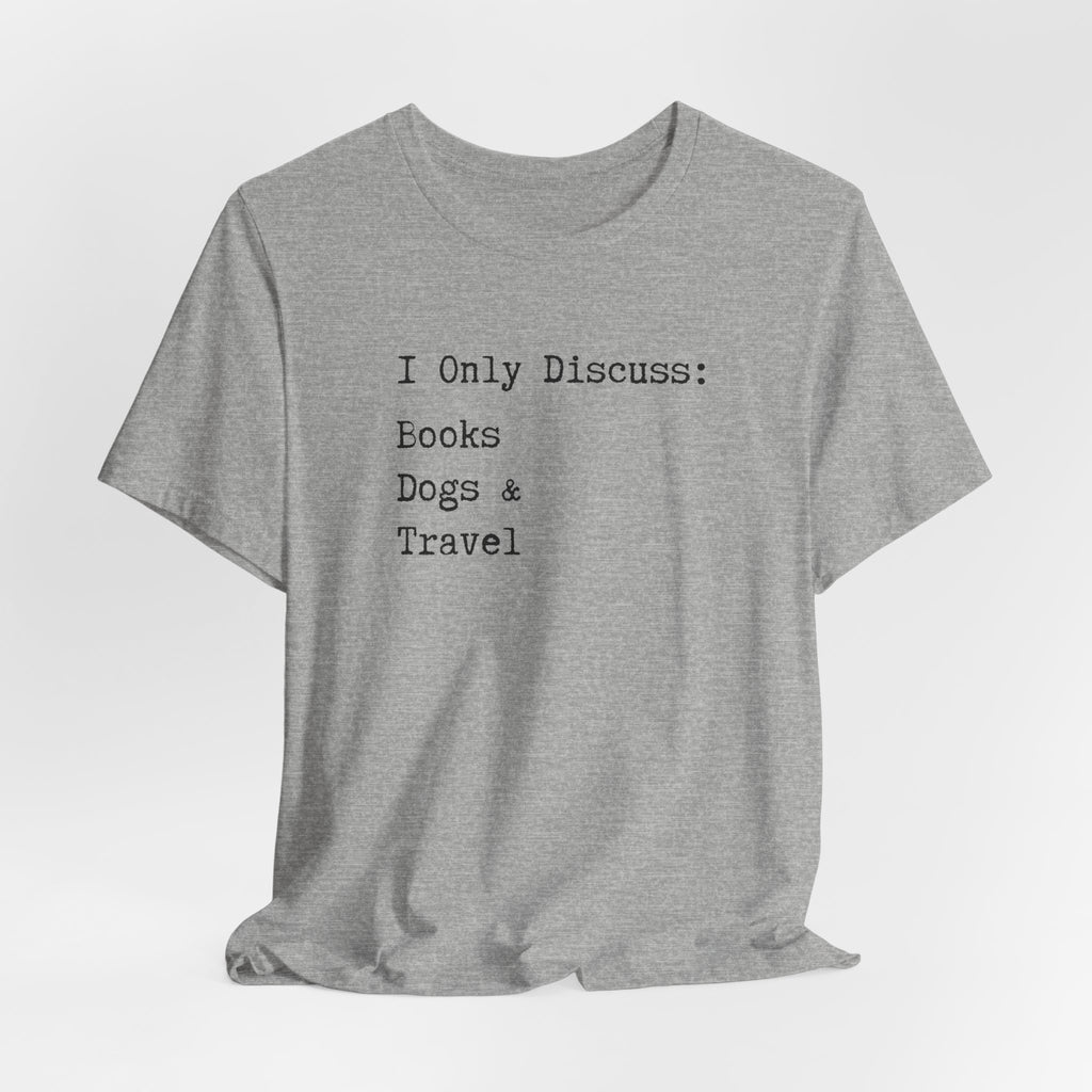 Books, Dogs, and Travel T-Shirt - Introvert Shirt, Books, Dogs, Travel, Funny Introvert Shirt, Book Worm, Dog Lover, Travel Lover