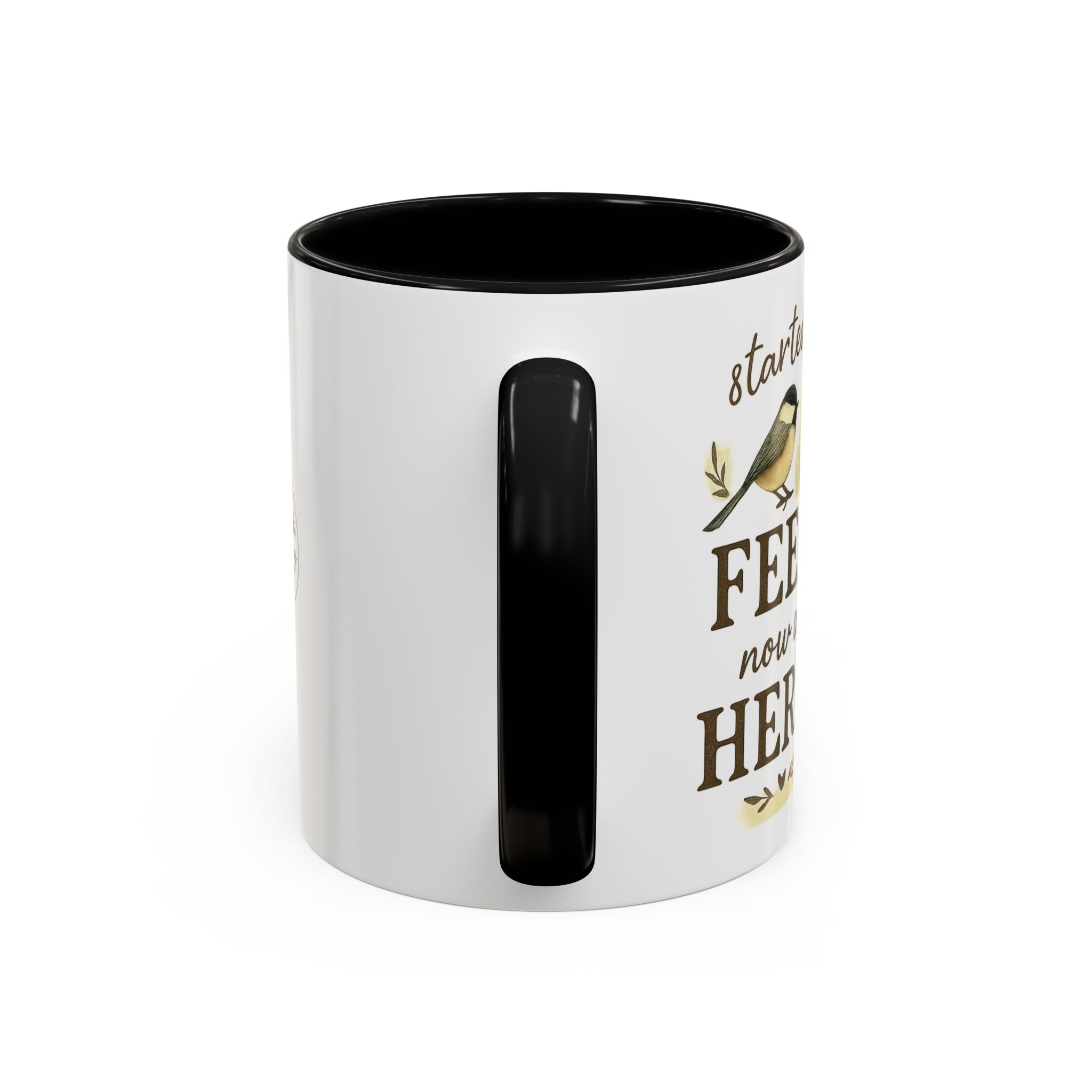 Started From a Feeder, Now We're Here | 11oz Accent Mug