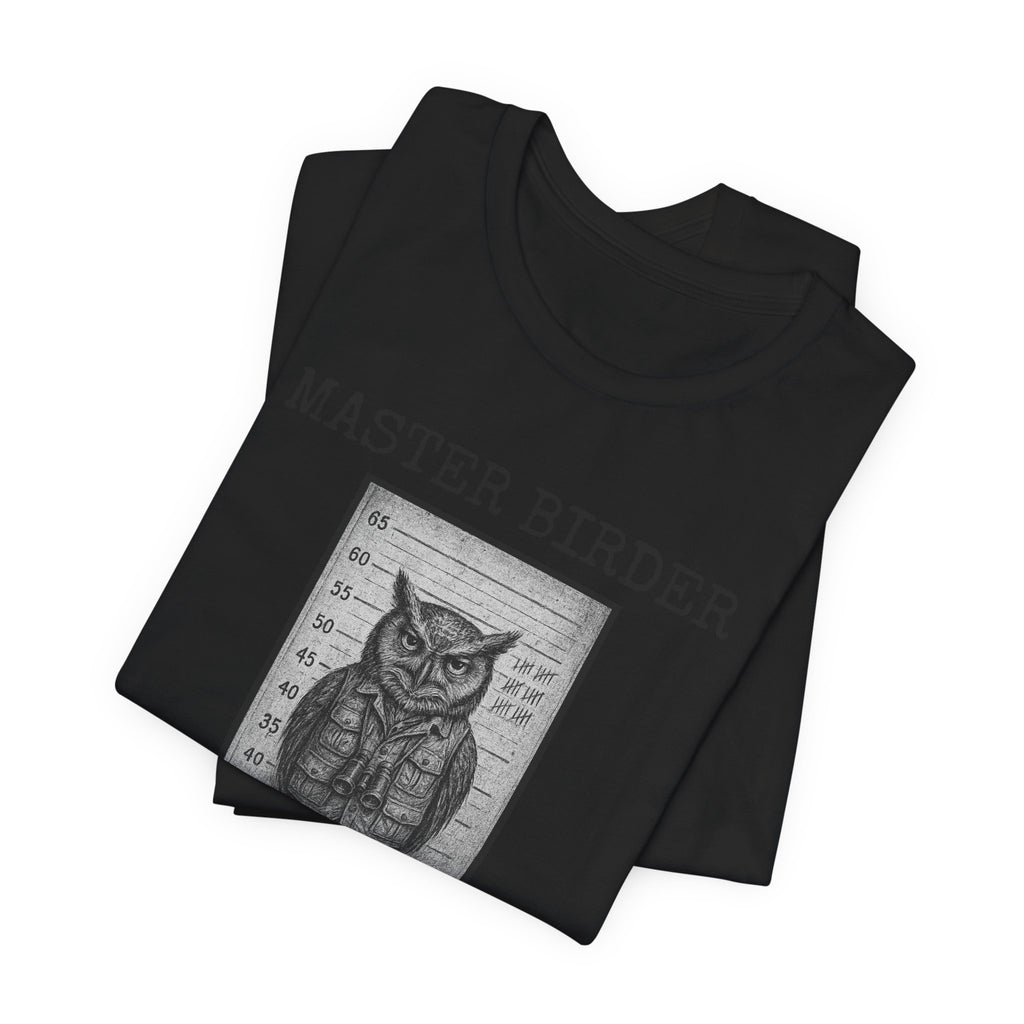 Master Birder: Repeat Offender | Mugshot Tee