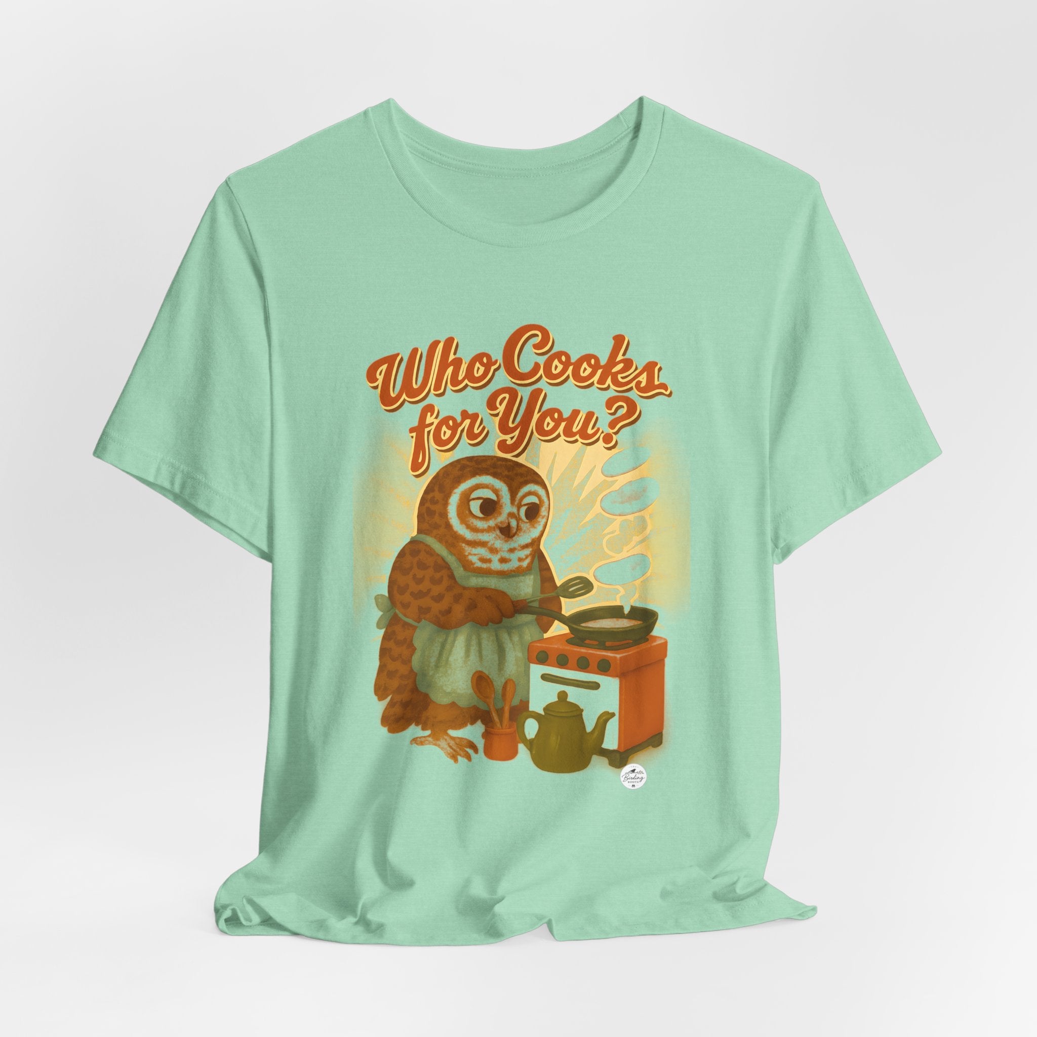 Who Cooks for You? | Barred Owl Diner Tee