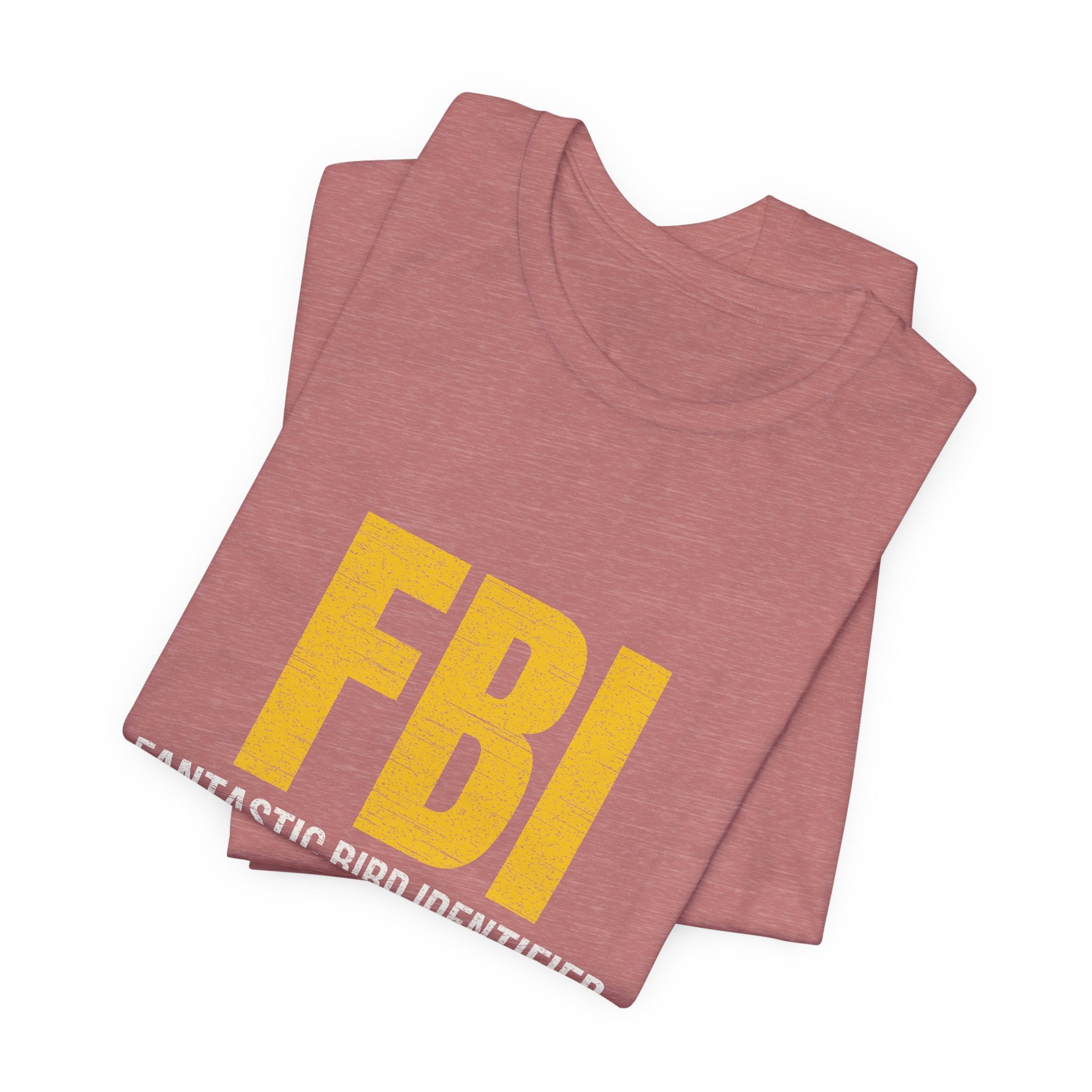 FBI: Fantastic Bird Identifier | Parody Tee