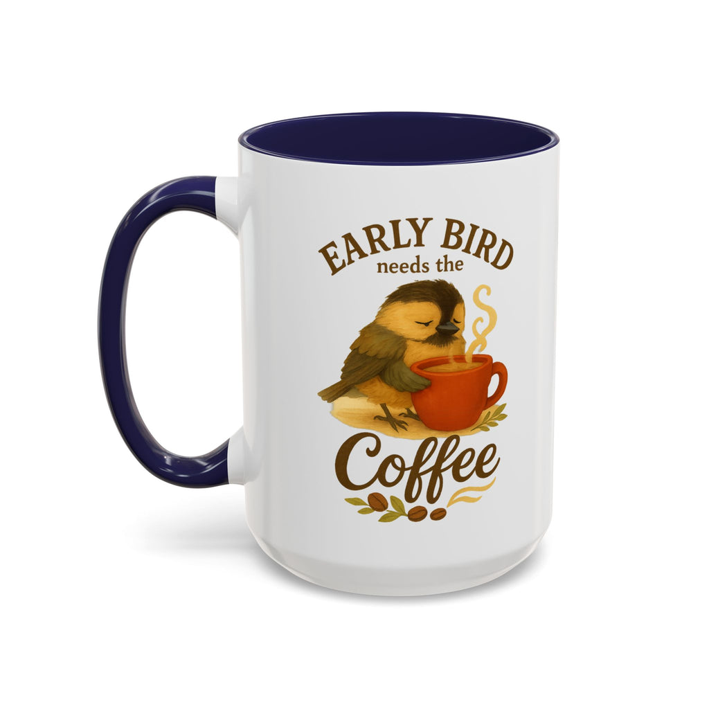 Early Bird Needs the Coffee | Mug